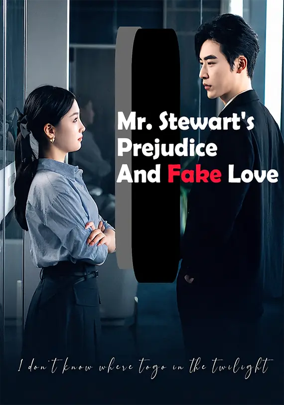 Mr. Stewart’s Prejudice And Fake Love
