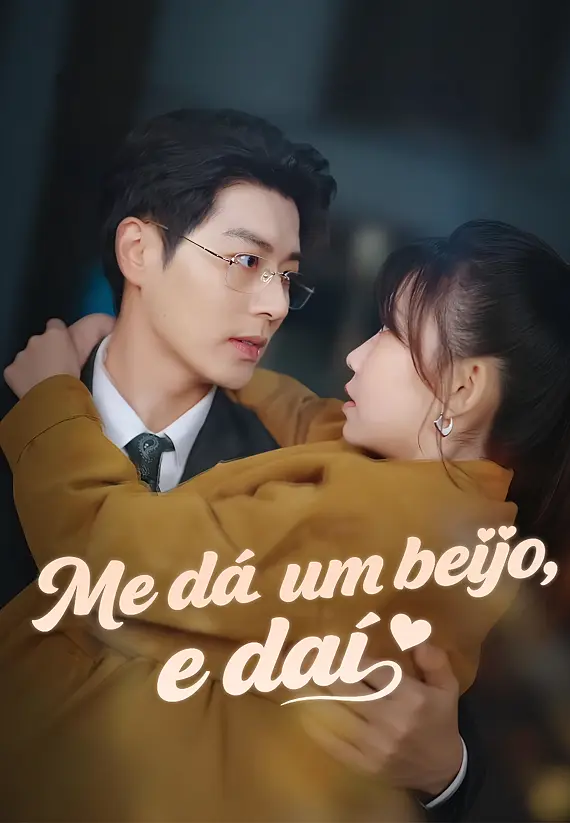 (Dublado)Me dá um beijo, e daí