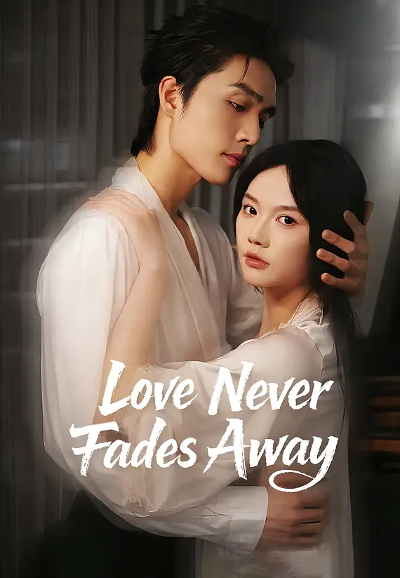Love Never Fades Away