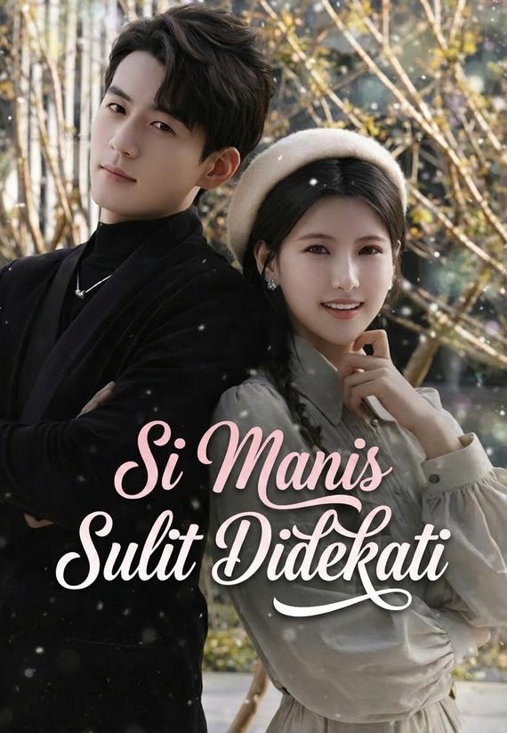 Si Manis Sulit Didekati