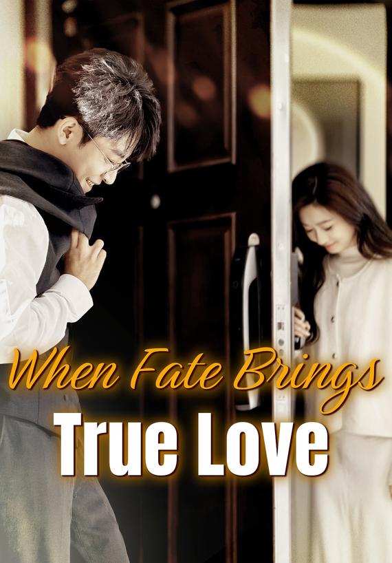 When Fate Brings True Love